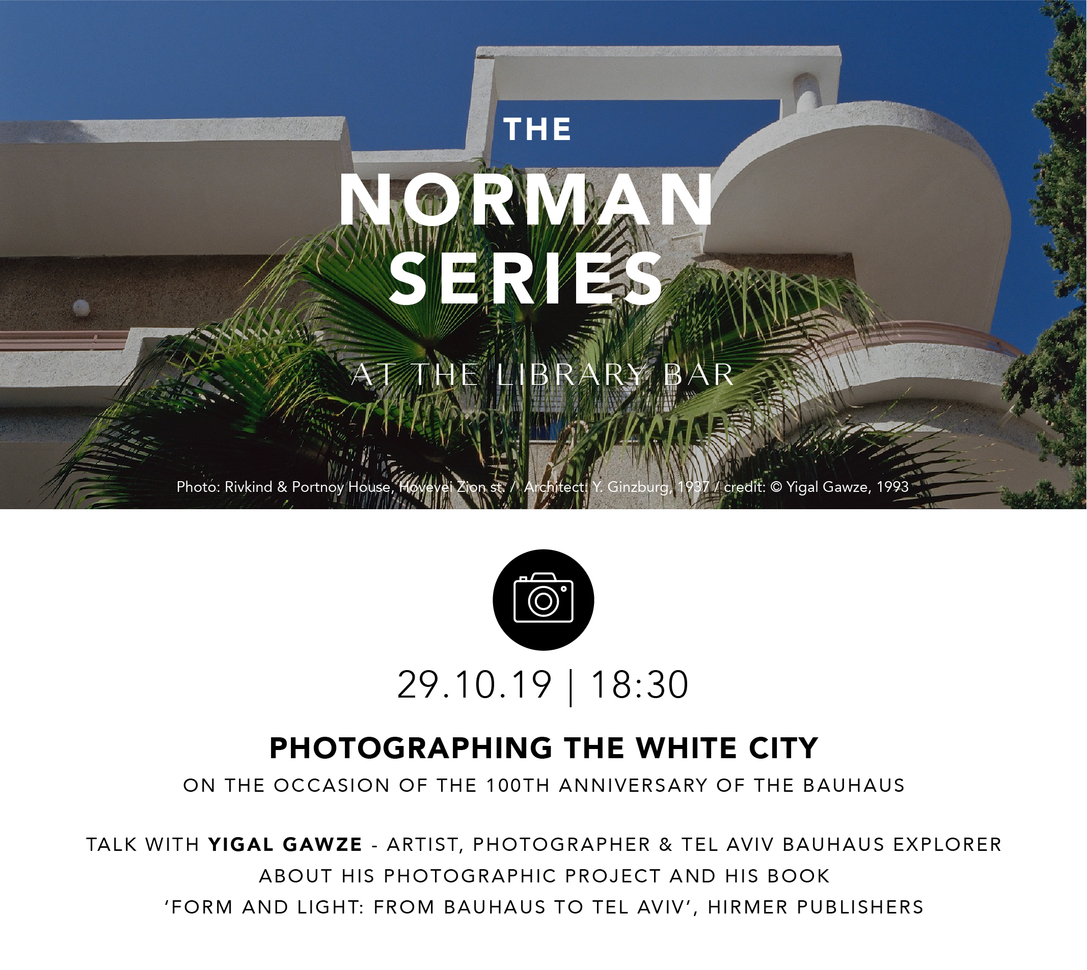 מצלמים את העיר הלבנה 100 שנה לבאוהאוס שיחה עם יגאל גווזה צלם ואומן- 29.140.19 שעה 18:30